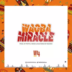 W4 - Wagba Miracle (Prod. Popito)